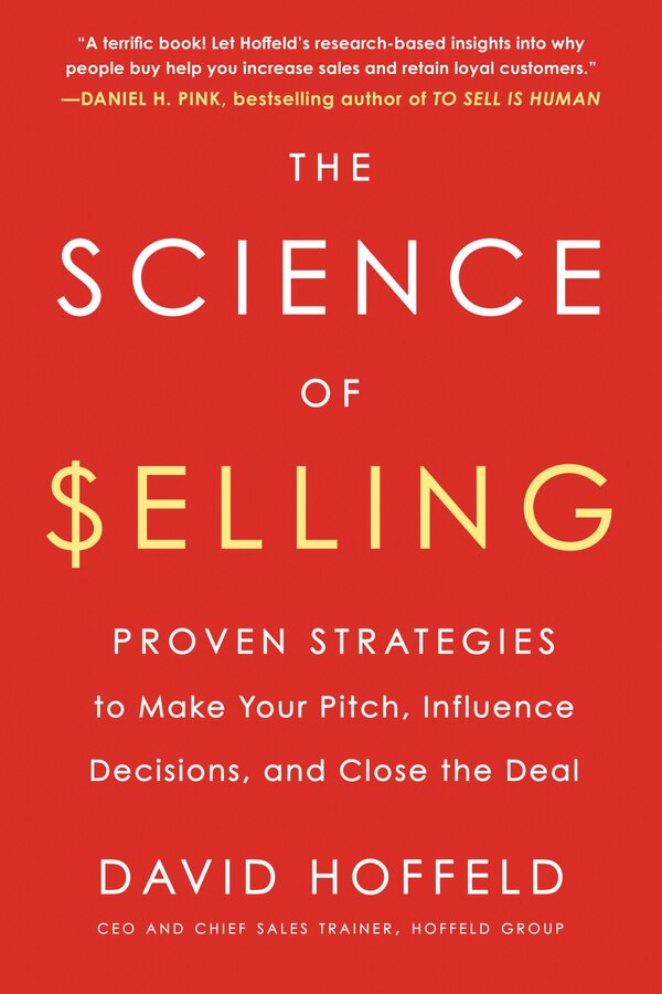 The Science Of Selling by David Hoffeld, Paperback | Indigo Chapters