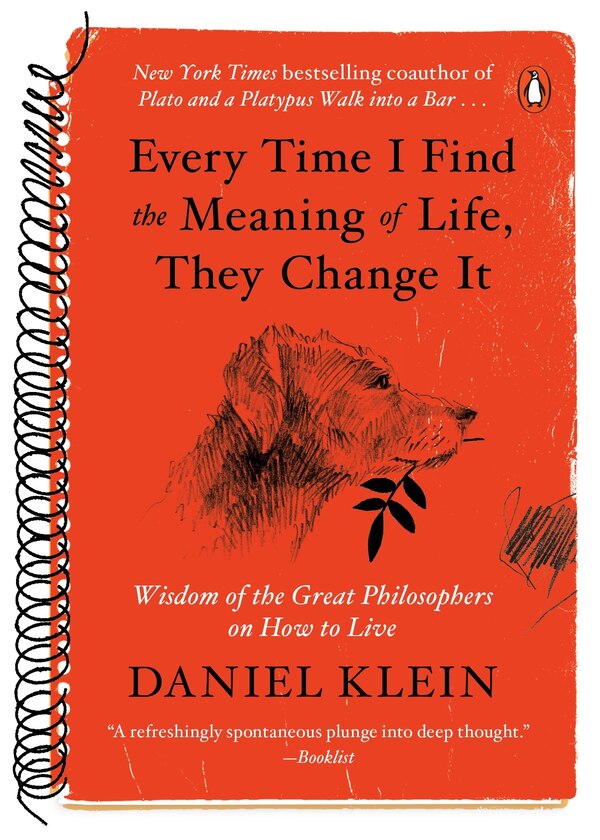 Every Time I Find The Meaning Of Life They Change It by Daniel Klein, Paperback | Indigo Chapters