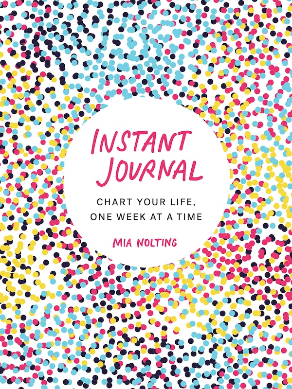 Instant Journal by Mia Nolting, Paperback | Indigo Chapters