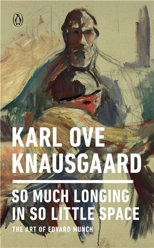 So Much Longing In So Little Space by Karl Ove Knausgaard, Paperback | Indigo Chapters