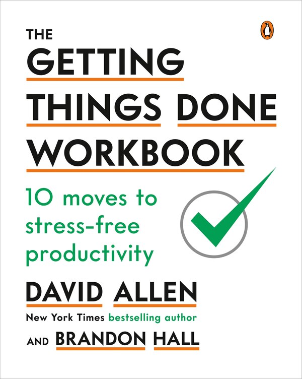 The Getting Things Done Workbook by David Allen, Paperback | Indigo Chapters