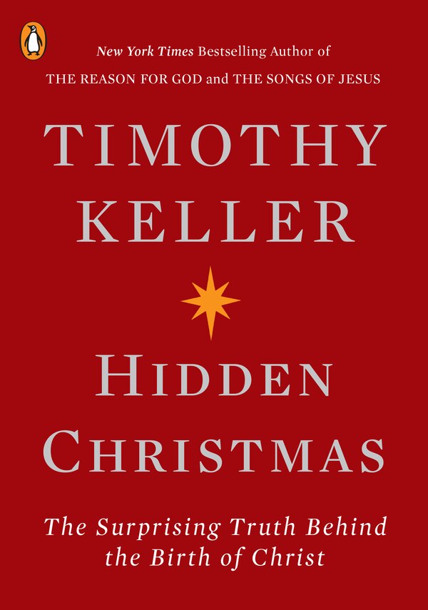 Hidden Christmas by Timothy Keller, Paperback | Indigo Chapters