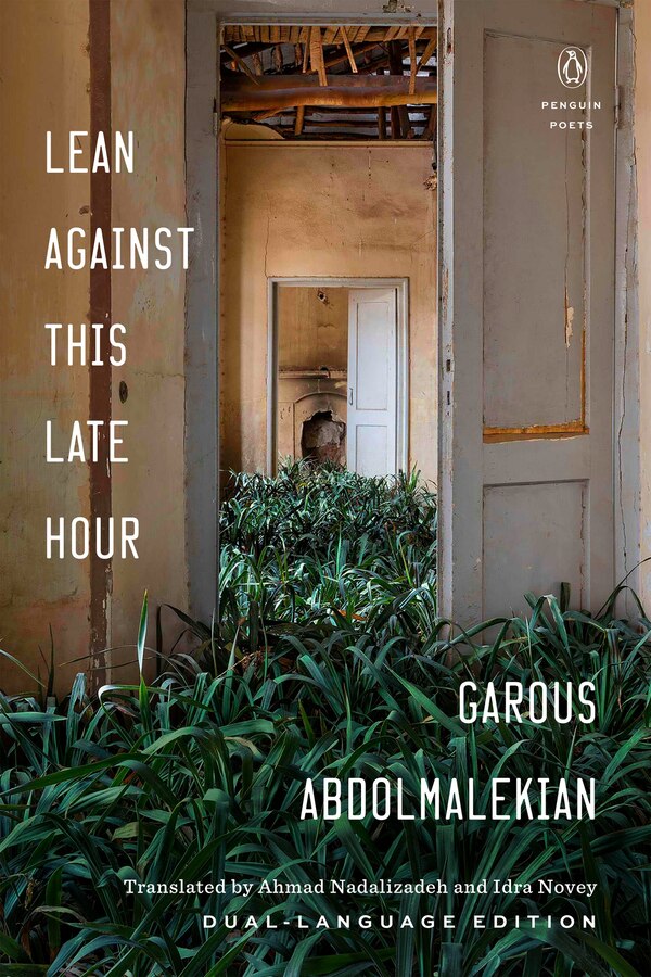 Lean Against This Late Hour by Garous Abdolmalekian, Paperback | Indigo Chapters