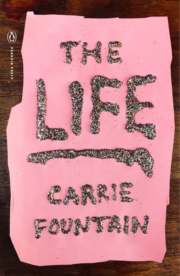 The Life by Carrie Fountain, Paperback | Indigo Chapters