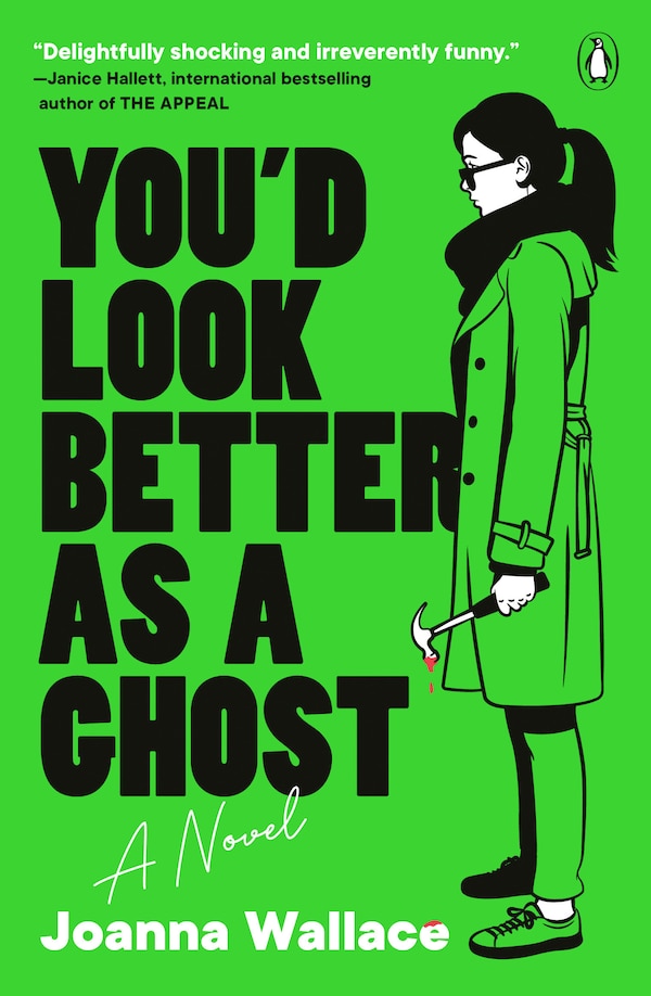 You'd Look Better as a Ghost by Joanna Wallace, Paperback | Indigo Chapters