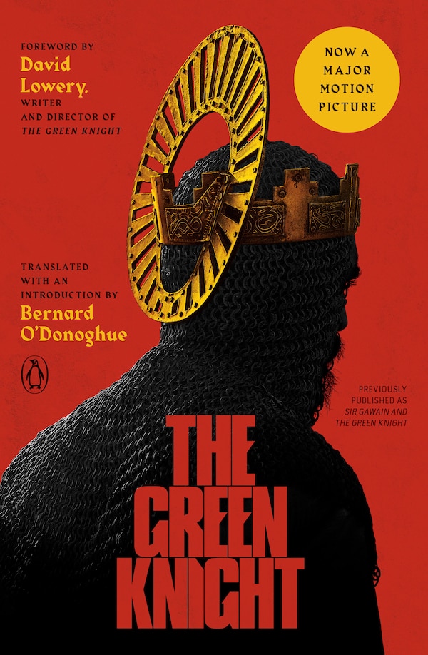 The Green Knight (movie Tie-in) by Bernard O'donoghue, Paperback | Indigo Chapters