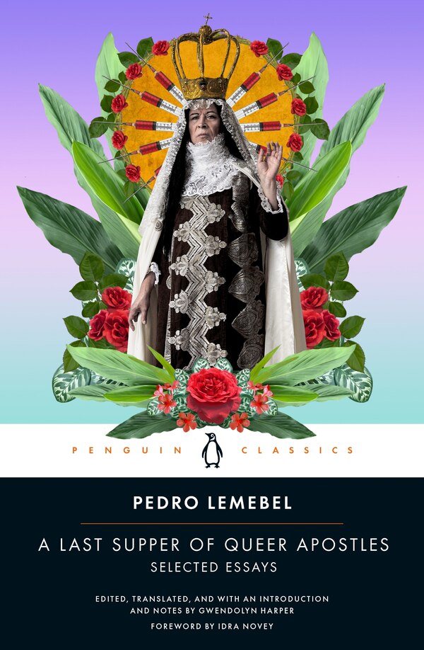 A Last Supper of Queer Apostles by Pedro Lemebel, Paperback | Indigo Chapters
