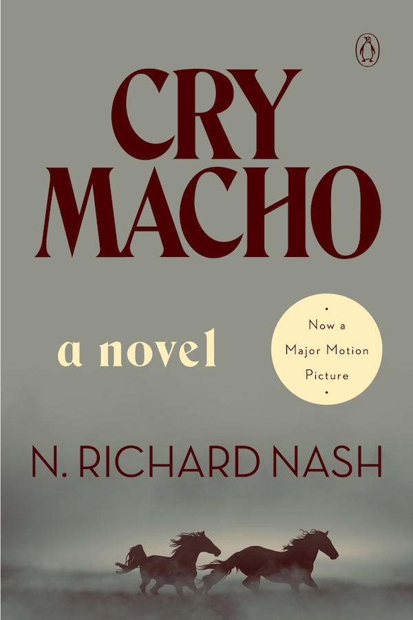Cry Macho by N. Richard Nash, Paperback | Indigo Chapters