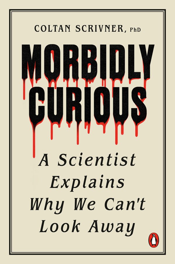 Morbidly Curious by Coltan Scrivner, Paperback | Indigo Chapters