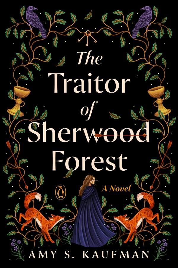 The Traitor of Sherwood Forest by Amy S. Kaufman, Paperback | Indigo Chapters