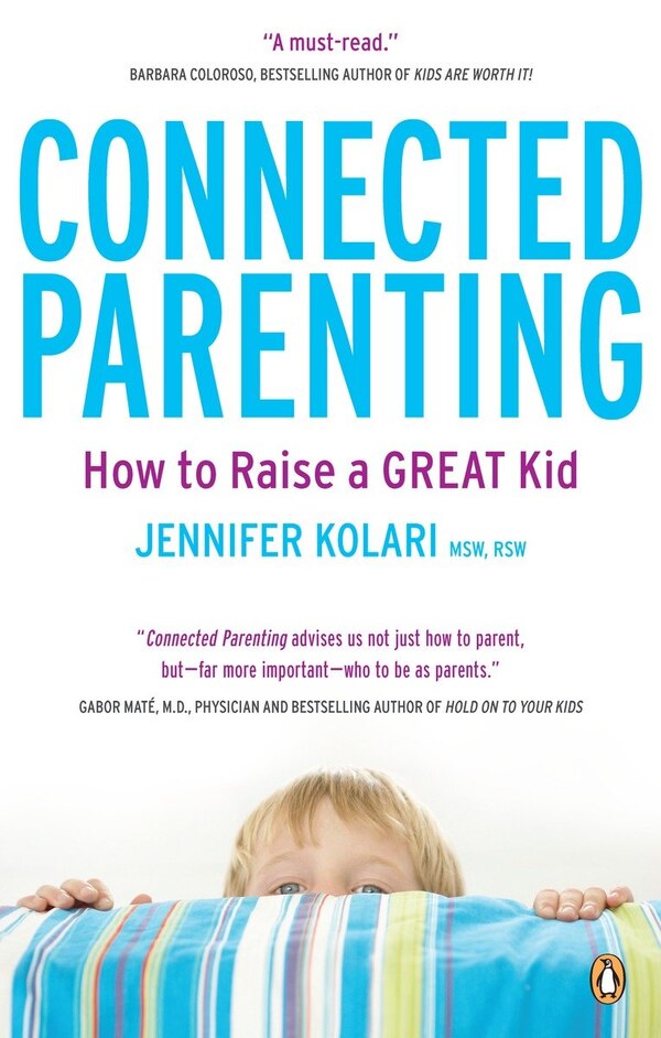 Connected Parenting by Jennifer Kolari, Paperback | Indigo Chapters