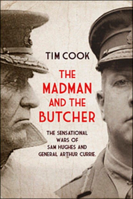 The Madman And The Butcher by Tim Cook Paperback | Indigo Chapters