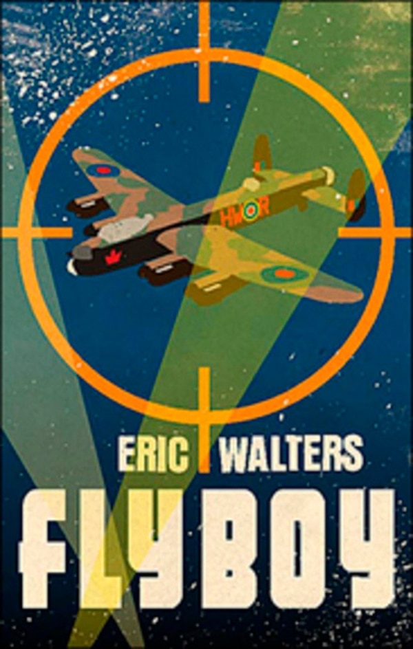 Fly Boy by Eric Walters, Paperback | Indigo Chapters