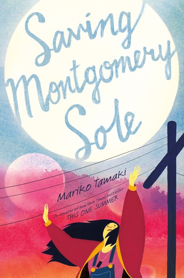 Saving Montgomery Sole by Mariko Tamaki, Paperback | Indigo Chapters