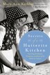 Secrets Of A Hutterite Kitchen by Mary-ann Kirkby, Paperback | Indigo Chapters