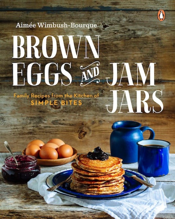 Brown Eggs And Jam Jars by Aimee Wimbush-bourque, Paperback | Indigo Chapters