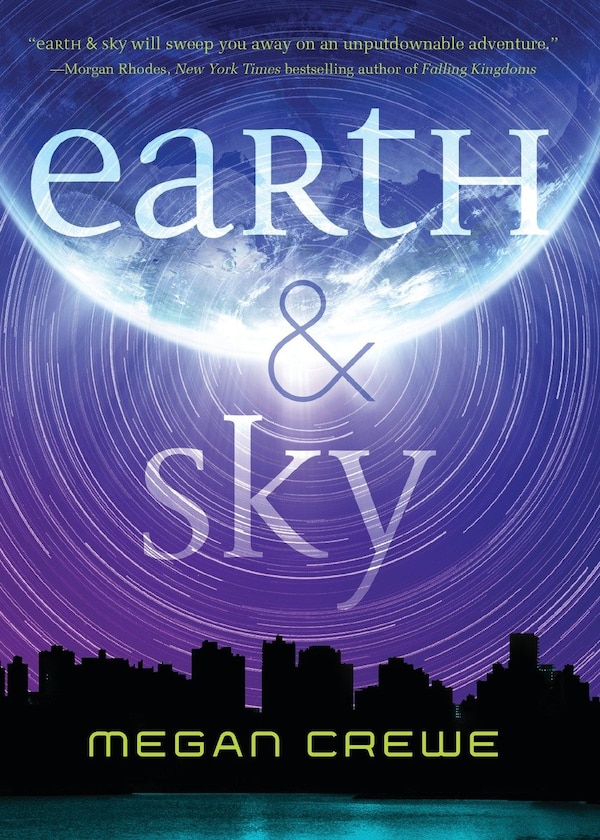 Earth & Sky by Megan Crewe, Paperback | Indigo Chapters