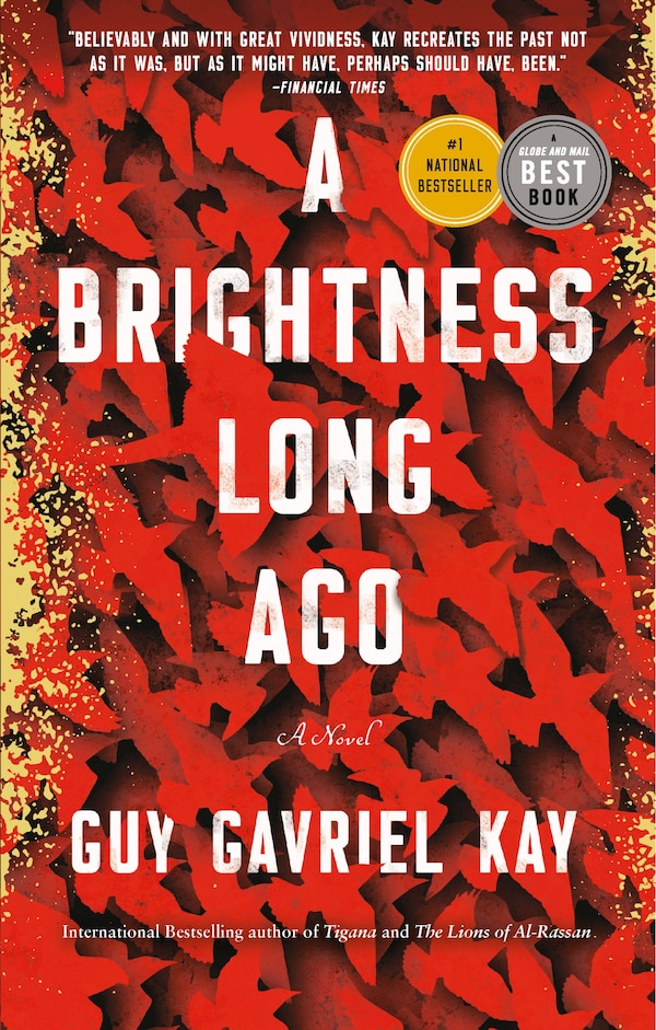 A Brightness Long Ago by Guy Gavriel Kay, Paperback | Indigo Chapters