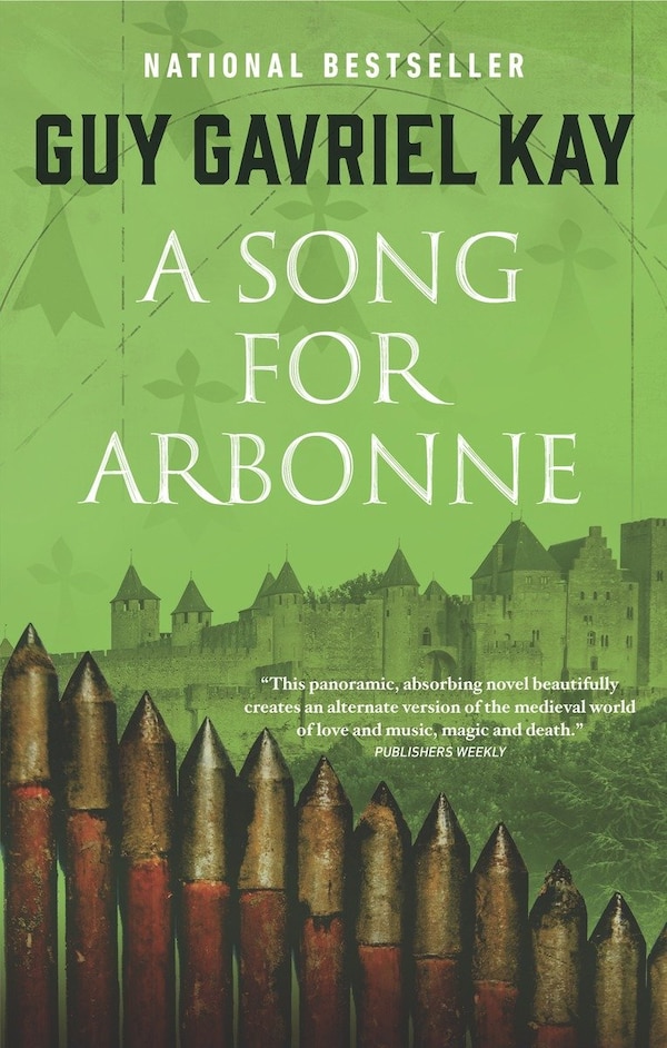 A Song For Arbonne by Guy Gavriel Kay, Paperback | Indigo Chapters