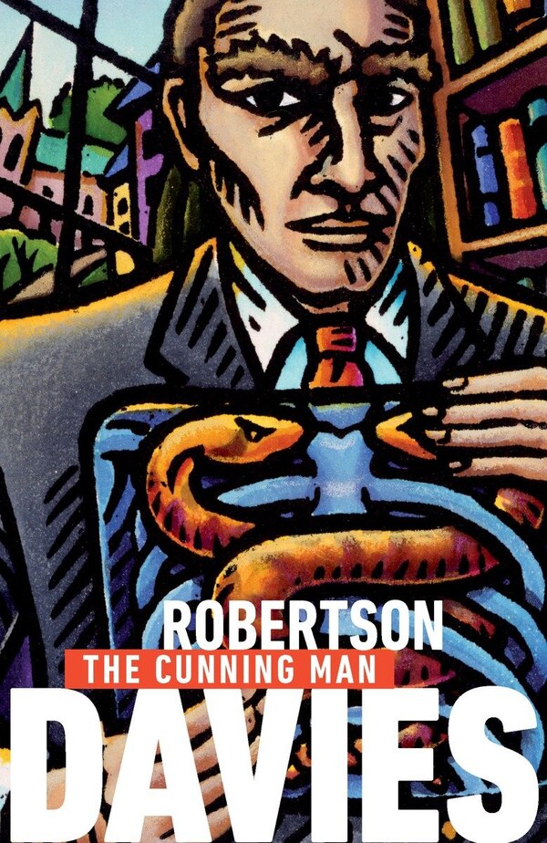 Modern Classics The Cunning Man by Robertson Davies, Paperback | Indigo Chapters