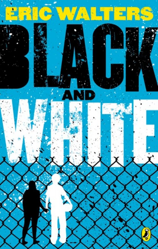 Black And White by Eric Walters, Paperback | Indigo Chapters