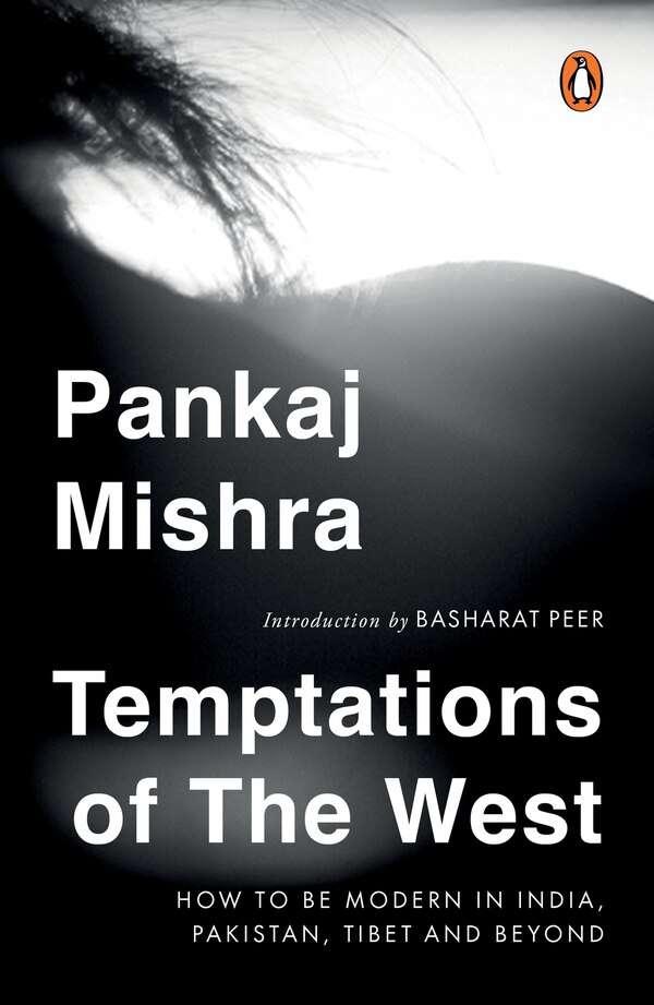 Temptations Of The West by Pankaj Mishra, Paperback | Indigo Chapters