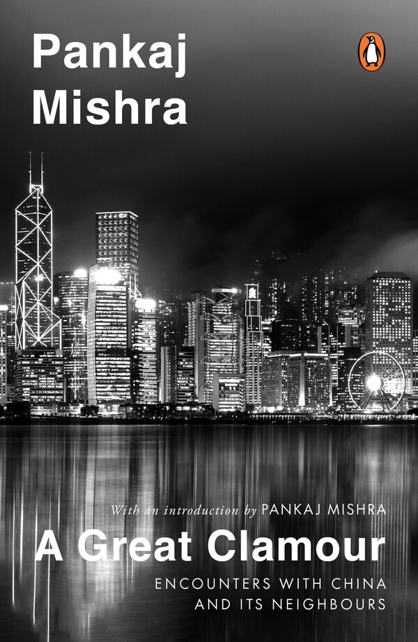 A Great Clamour by Pankaj Mishra, Paperback | Indigo Chapters