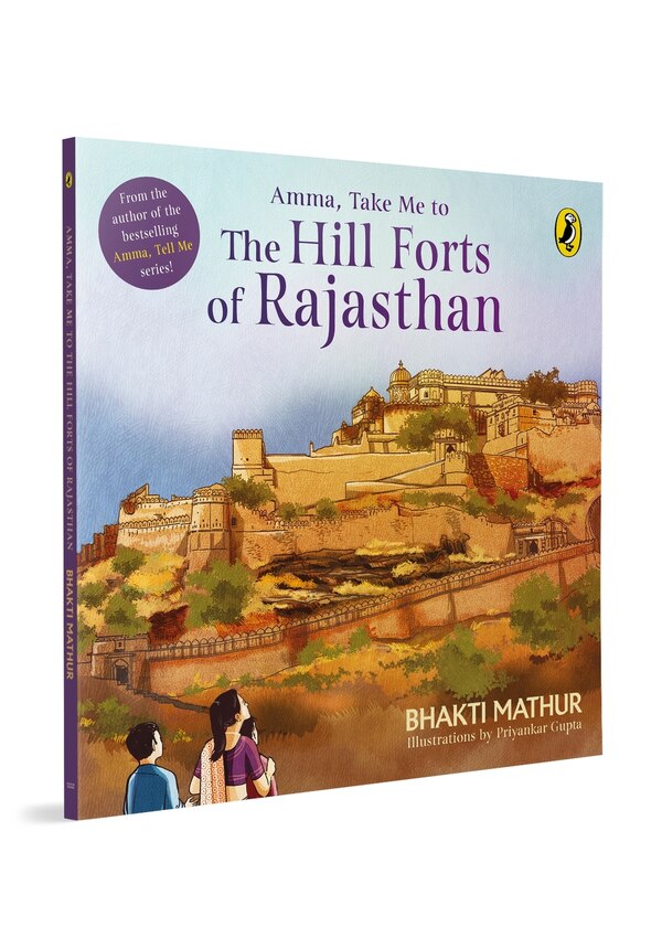 Amma Take Me to the Hill Forts of Rajasthan by Bhakti Mathur, Paperback | Indigo Chapters