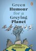 Green Humour For A Greying Planet (amazingly Evocative Cartoons On Environment And Ecology By Renowned Cartoonist Rohan Chakravarty), Paperback