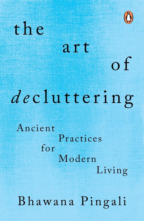 The Art of Decluttering by Bhawana Pingali, Paperback | Indigo Chapters