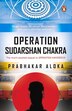 Operation Sudarshan Chakra by PRABHAKAR ALOKA, Paperback | Indigo Chapters