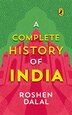 A Complete History of India by Roshen Dalal, Paperback | Indigo Chapters