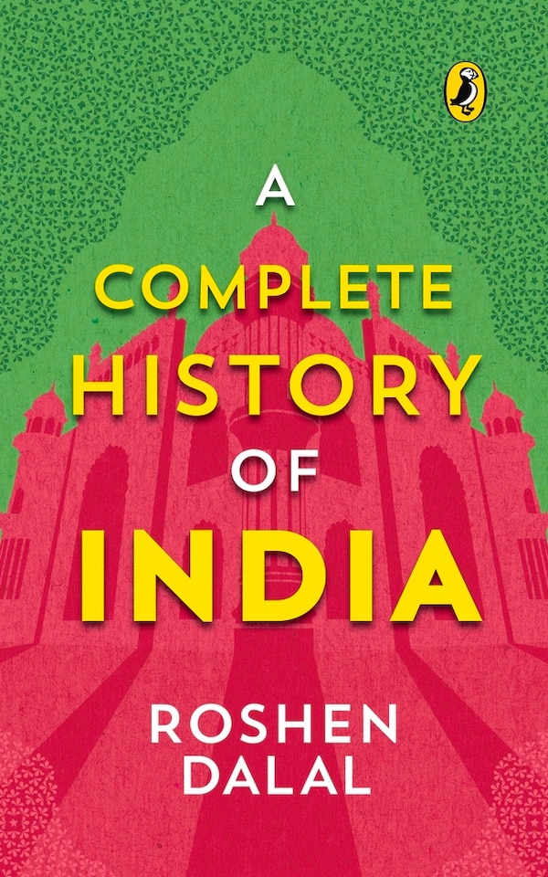 A Complete History of India by Roshen Dalal, Paperback | Indigo Chapters