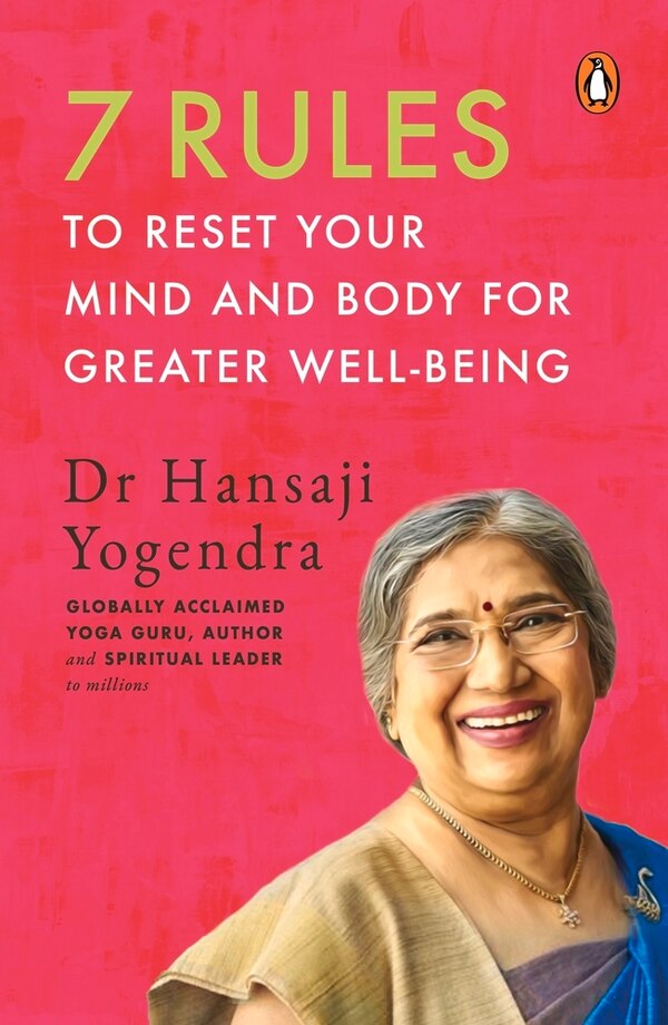 7 Rules to Reset Your Mind and Body for Greater Well-Being by Dr Hansaji Yogendra, Paperback | Indigo Chapters