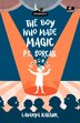 The Boy Who Made Magic: P C Sorcar by Lavanya Karthik, Paperback | Indigo Chapters