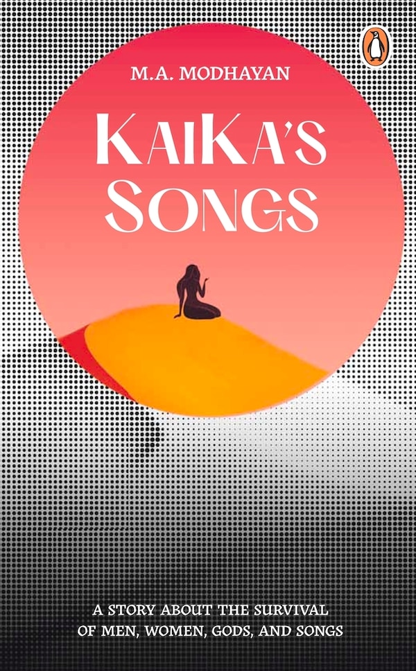 Kaika's Songs by M.A. Modhayan, Paperback | Indigo Chapters