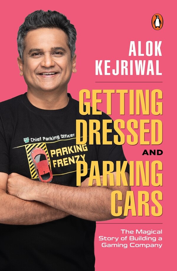 Getting Dressed and Parking Cars by Alok Kejriwal, Paperback | Indigo Chapters