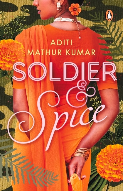Soldier & Spice by Aditi Mathur Mathur Kumar, Paperback | Indigo Chapters
