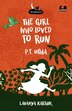 The Girl Who Loved to Run: PT Usha by Lavanya Karthik, Paperback | Indigo Chapters