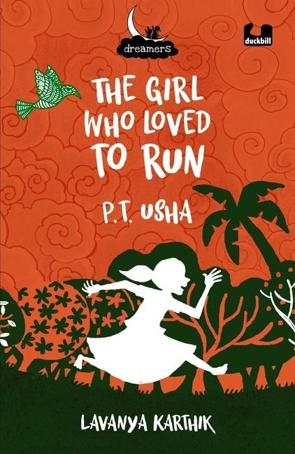 The Girl Who Loved to Run: PT Usha by Lavanya Karthik, Paperback | Indigo Chapters