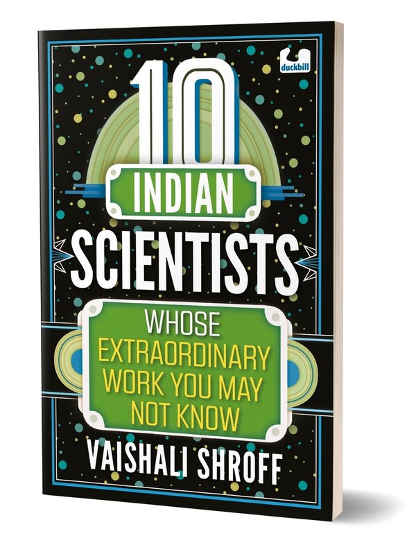 10 Indian Scientists Whose Extraordinary Work You May Not Know by Vaishali Shroff, Paperback | Indigo Chapters