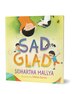 Sad-Glad | A picture book about embracing changing emotions | good mental health | ages 3 and up by Sidhartha Mallya, Paperback | Indigo Chapters