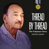 Thread by Thread by Sathya Saran, Hardcover | Indigo Chapters