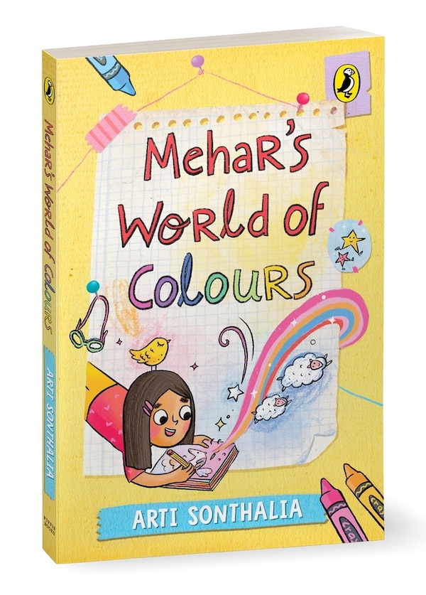 Mehar's World of Colours | A middle-grade story about self-discovery parental pressures and friendship hurdles | Ages 8+ by Arti Sonthalia
