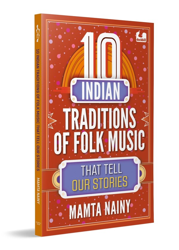 10 Indian Traditions of Folk Music That Tell Our Stories by Mamta Nainy, Paperback | Indigo Chapters