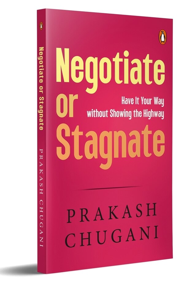 Negotiate or Stagnate by Prakash Chugani, Paperback | Indigo Chapters
