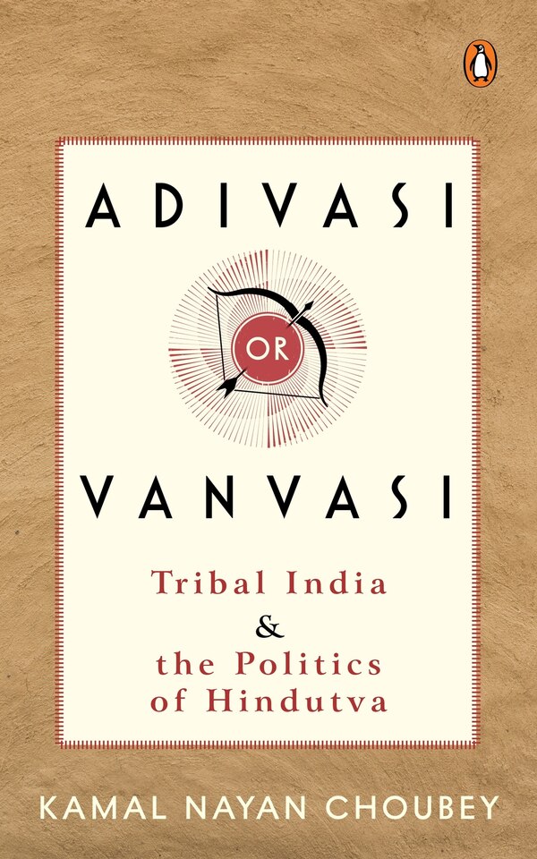 Adivasi or Vanvasi by Kamal Nayan Choubey, Hardcover | Indigo Chapters