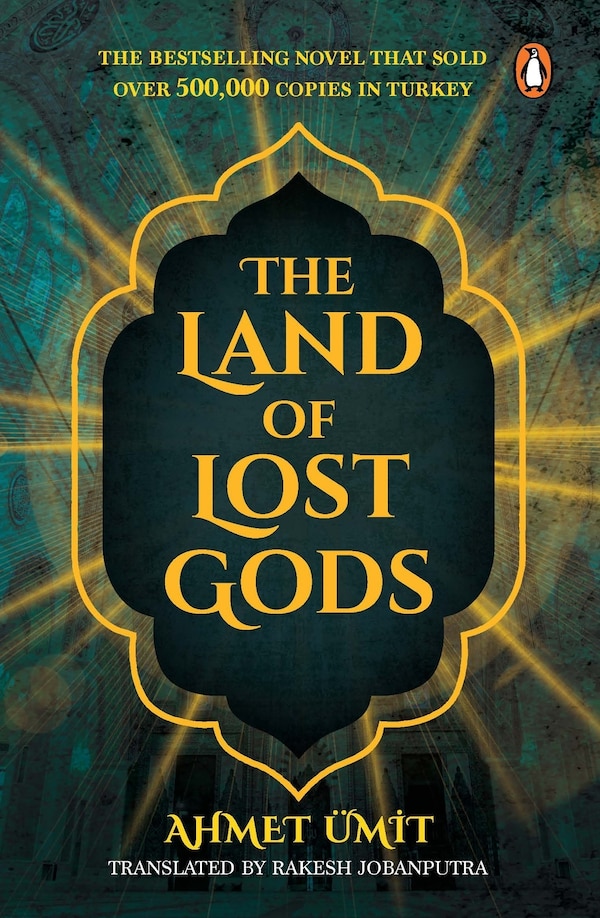 The Land of Lost Gods by Ahmet Ümit, Paperback | Indigo Chapters