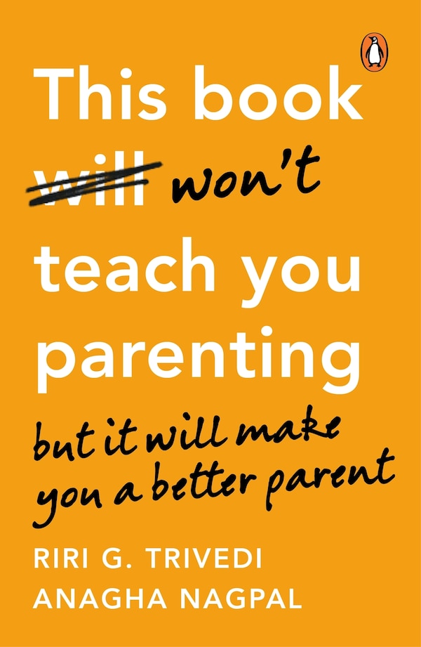 This Book Won't Teach You Parenting by RIRI G TRIVEDI, Paperback | Indigo Chapters