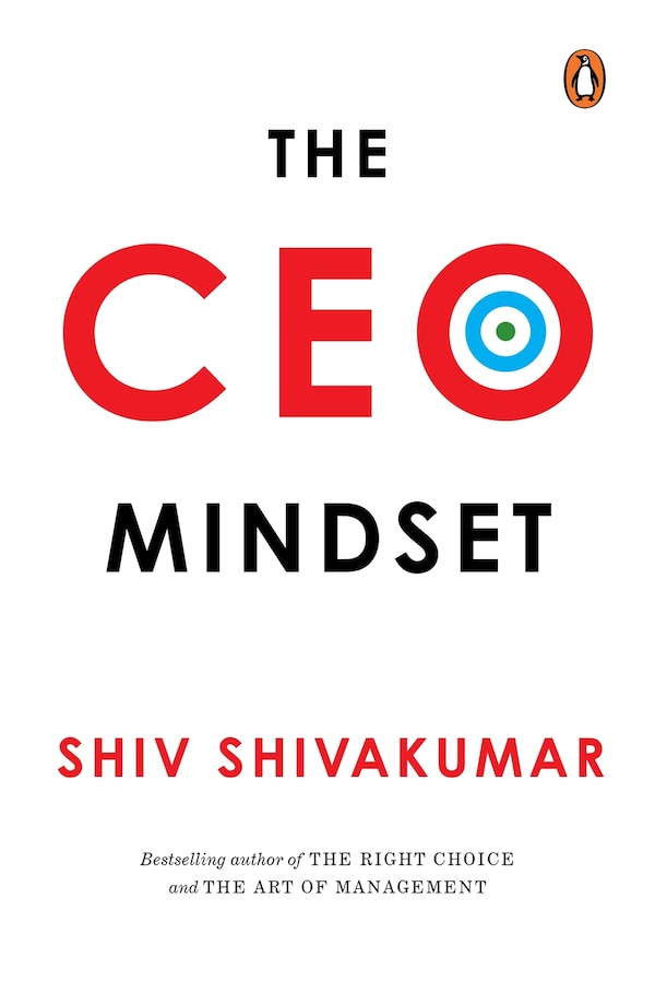The CEO Mindset by Shiv Shivakumar, Hardcover | Indigo Chapters